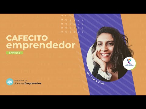 Cafecito emprendedor | E1: Ana Laura Trias de la Red Uruguay Emprendedor (RUE)