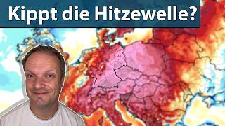 Die Wetter-Analyse: Kippt die Hitzewelle?