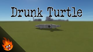 Kerbal Drunk Turtle