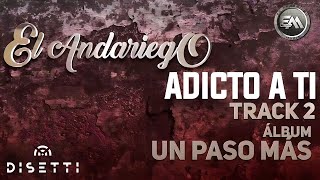 El Andariego - Adicto A Ti | Música Popular chords