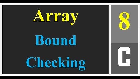 Bound Checking in Array in C Programming Language