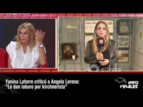 Yanina Latorre criticó a Angela Lerena: “Le dan laburo por kirchnerista”