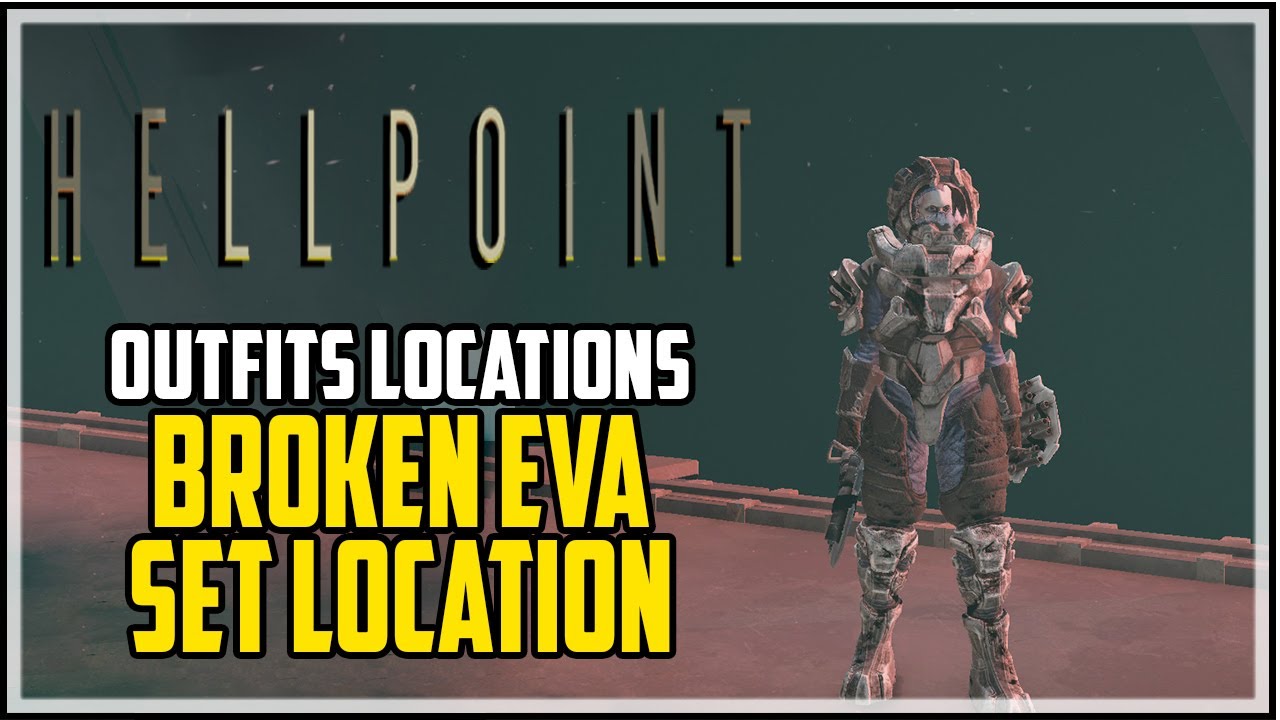 Hellpoint Broken EVA Outfit Armor Set Location