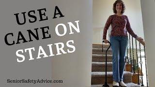 HOW TO USE A CANE ON STAIRS FOR SENIORS: Going Up And Down Stairs With A Cane