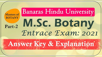 [Part-2] Banaras Hindu University | Answer & Explanation | M.Sc. Botany Entrance Exam: 2021
