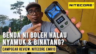 Campgear Review: BENDA NI BOLEH HALAU NYAMUK & BINATANG? Nitecore EMR10 #mykhalishjourney