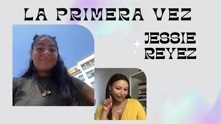 La Primera Vez with Christina Reid: Jessie Reyez |...