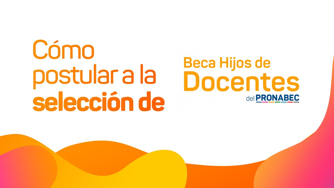 Beca Hijos de Docentes 2023: tutorial de postulación para la Selección ...