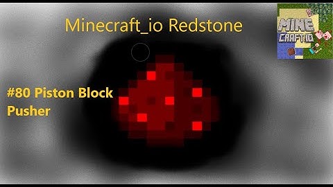 Minecraft io Redstone: Piston Block Pusher#80