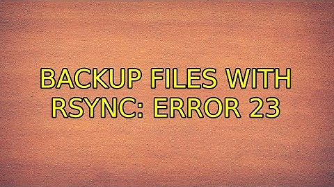 Ubuntu: Backup files with rsync: error 23 (2 Solutions!!)