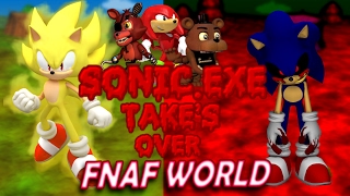 Sonic.Exe Take's Over FNaF World (Short Movie)