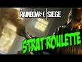 R6 SIEGE - STRAT ROULETTE FUNNY MOMENTS