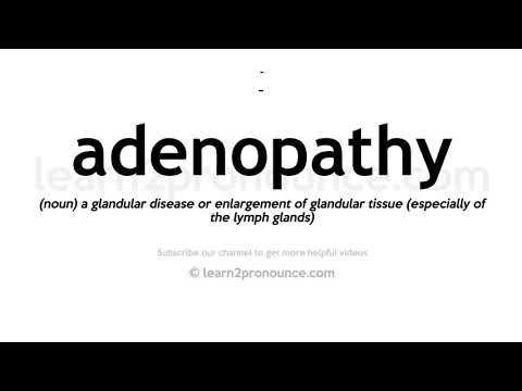 Pronunciation of Adenopathy | Definition of Adenopathy