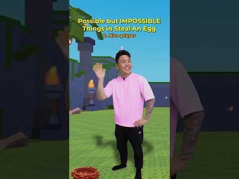 IMPOSSIBLE But Possible Things In Steal An Egg