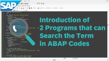 SAP: 2 Programs that can Search the Term in ABAP Codes
