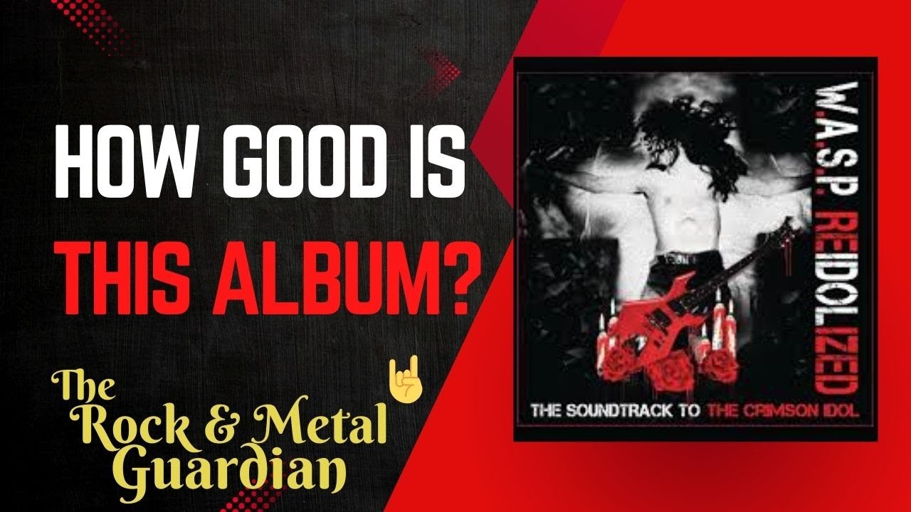 How Good Is This Album:? W.A.S.P. The Crimson Idol