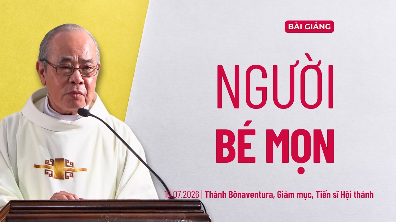 Người bé mọn - Thứ Tư tuần XV Thường niên