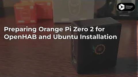 Preparing Orange Pi Zero 2 for OpenHAB and Ubuntu Installation