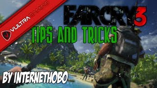 Far Cry 3: Tips and Tricks I By IntertnetHobo