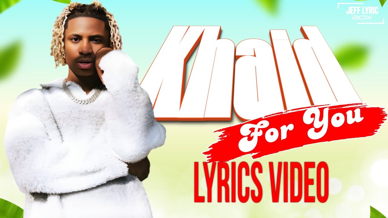 Khaid - For You (Lyrics Video) Khaid - For You (Lyrics Video)
