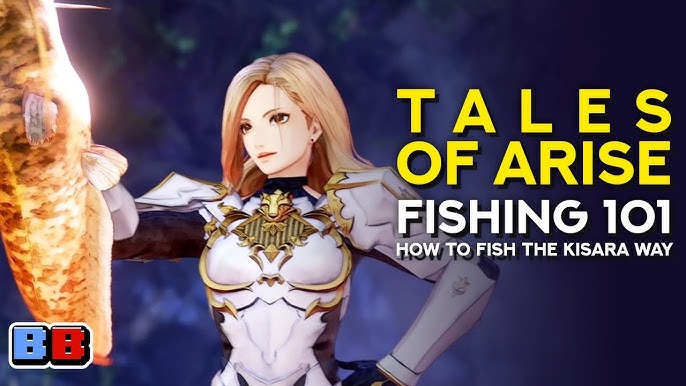 Ultimate Fishing Guide in Tales of Arise All Lures, Rods, Fishing