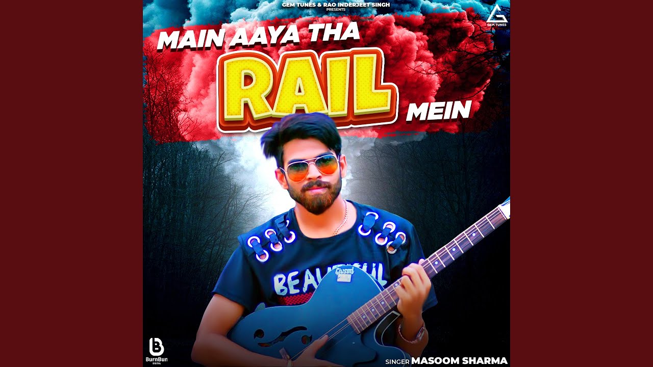 Main Aaya Tha Rail Mein