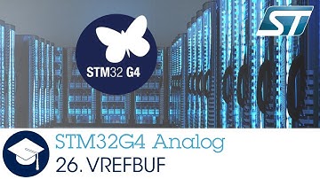 STM32G4 OLT - 26 . Analog Voltage reference buffer