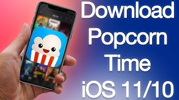 How to Install Popcorn Time on iPhone or iPad iOS 11 & iOS 12 Without Computer