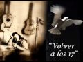 Volver a los 17 - Violeta Parra.