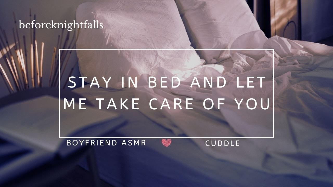 ASMR: stay in bed and let me take care of you - YouTube