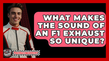 What Makes the Sound of an F1 Exhaust So Unique? - The Racing Xpert