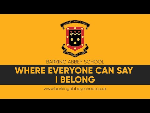 Where everyone can say I belong - Barking Abbey School