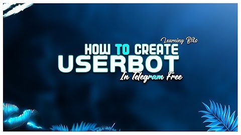 How to create a Userbot| Userbot kaise banaye 🤔