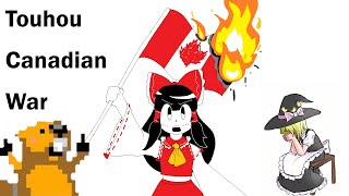 r/Touhou's War on Canada