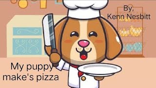 My puppy makes pizza  Recitation by Kenn Nesbitt... | English with Me