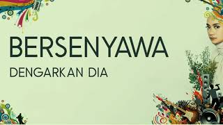 Dengarkan Dia  -  Bersenyawa Lirik