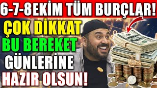 6–7–8 Ekim! Tüm Burçlar Bu Bereket Günlerine Hazır Olsun! Mucizeler Kapıda!