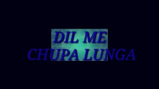Dance - Dil me chupa lunga - Wajah tum ho