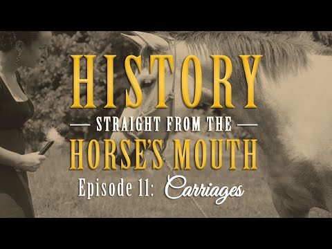 Carriages: History from the Horse&rsquo;s Mouth (Episode 11)