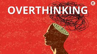 Why Overthinking Is Slowly Ruining Your Life
