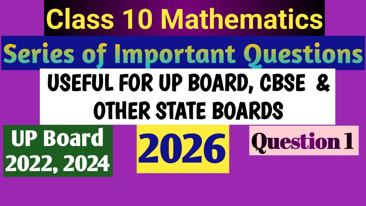 Class 10 Mathematics: Most Important Questions for 2026 Board Exam Preparation [Q. No. 1] 