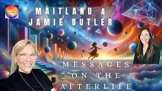 328. Messages from Another Dimension: Timelines & Creating Our Reality - Jamie Butler & Maitland