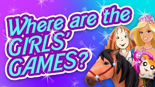 Why Doesnt The Industry Make Good Girls Games?