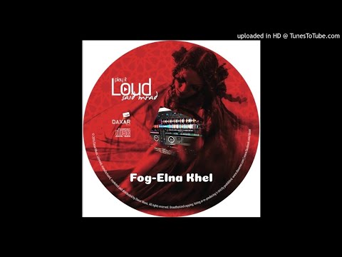SAID MRAD FOG ELNA KHEL FEAT SALMEN SALAM GEHA