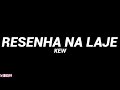 Kew Resenha Na Laje Letra