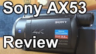 Review: Sony AX53 4K camcorder