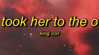 King Von  Took Her To The O (Lyrics) | just got some top from a str*pper b*tch