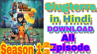 Slugterra in Hindi !! Download  all Season !!