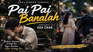Pai Pai Banalah - Uda Chan | Official Music Video