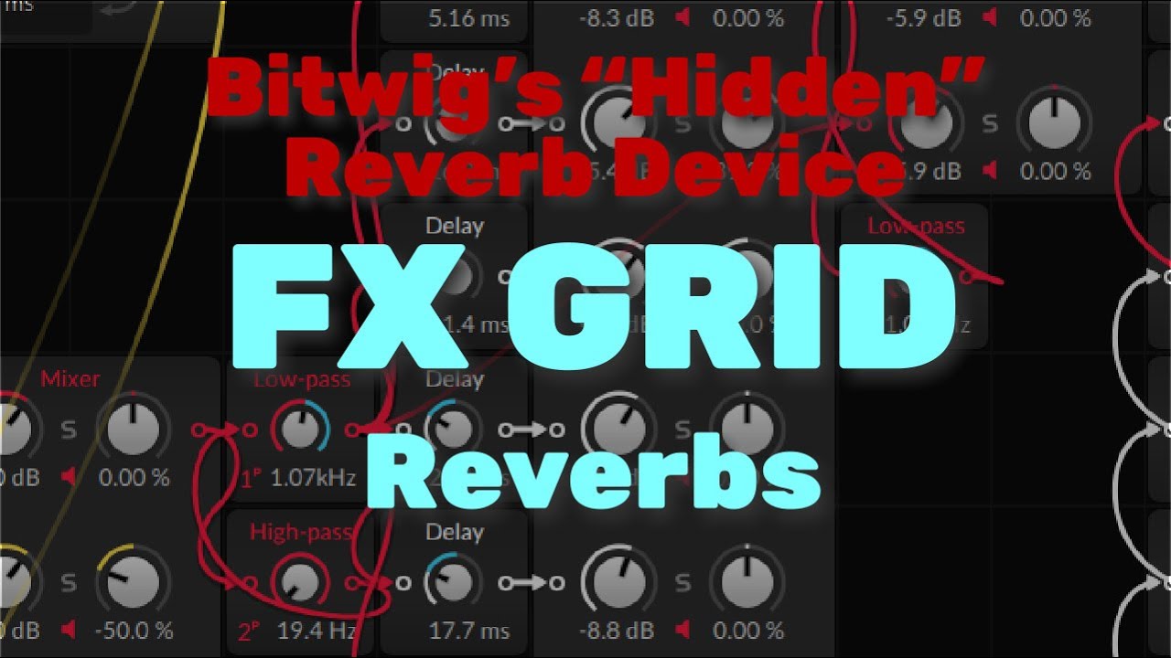 Bitwig's "Hidden" Reverb Device: FX GRID Reverbs - YouTube